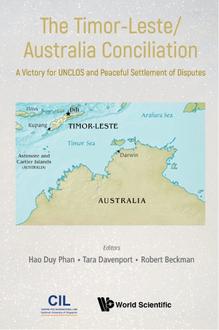 TIMOR-LESTE/AUSTRALIA CONCILIATION, THE: A VICTORY FOR UNCLOS AND PEACEFUL SETTLEMENT OF DISPUTES