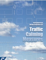 North American Design Guidelines for Traffic Calming Measures