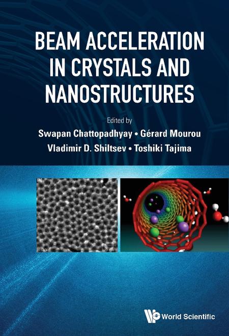 BEAM ACCELERATION IN CRYSTALS AND NANOSTRUCTURES - PROCEEDINGS OF THE WORKSHOP