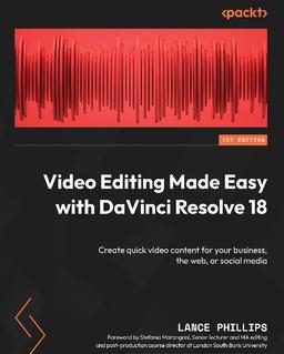Video Editing Made Easy with DaVinci Resolve 18