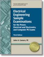 Electrical Engineering Sample Examinations for the Power, Electrical and Electronics, and Computer PE Exams (EESX3), 3rd Edition