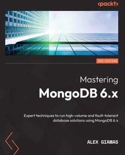 Mastering MongoDB 6.x