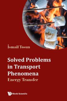 SOLVED PROBLEMS IN TRANSPORT PHENOMENA: ENERGY TRANSFER