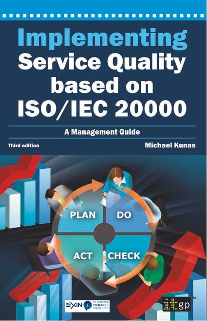 Implementing Service Quality based on ISO/IEC 20000 - A Management Guide