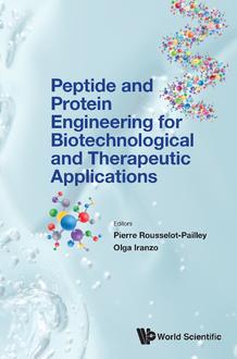 PEPTIDE AND PROTEIN ENGINEERING FOR BIOTECHNOLOGICAL AND THERAPEUTIC APPLICATIONS