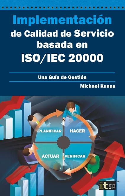 Implementación de Calidad de Servicio basado en ISO/IEC 20000 - Una Guía de Gestión