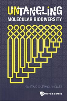 UNTANGLING MOLECULAR BIODIVERSITY: EXPLAINING UNITY AND DIVERSITY PRINCIPLES OF ORGANIZATION WITH MOLECULAR STRUCTURE AND EVOLUTIONARY GENOMICS