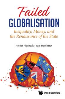FAILED GLOBALISATION: INEQUALITY, MONEY, AND THE RENAISSANCE OF THE STATE