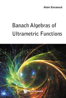 BANACH ALGEBRAS OF ULTRAMETRIC FUNCTIONS