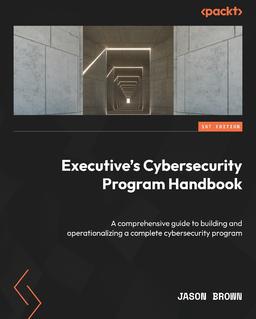 Executive’s Cybersecurity Program Handbook
