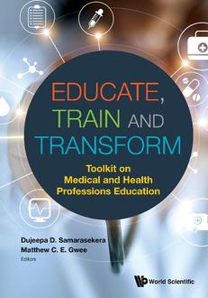 EDUCATE, TRAIN & TRANSFORM: TOOLKIT ON MEDICAL AND HEALTH PROFESSIONS EDUCATION