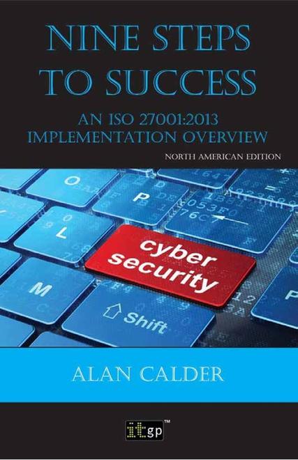 Nine Steps to Success: An ISO 27001 Implementation Overview, North American edition