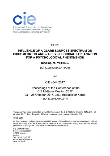 INFLUENCE OF A GLARE SOURCES SPECTRUM ON DISCOMFORT GLARE - A PHYSIOLOGICAL EXPLANATION FOR A PSYCHOLOGICAL PHENOMENON
 (PO21, 866-870)
