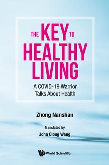 THE KEY TO HEALTHY LIVING: A COVID-19 WARRIOR TALKS ABOUT HEALTH