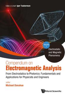 COMPENDIUM ON ELECTROMAGNETIC ANALYSIS - FROM ELECTROSTATICS TO PHOTONICS: FUNDAMENTALS AND APPLICATIONS FOR PHYSICISTS AND ENGINEERS (IN 5 VOLUMES)
