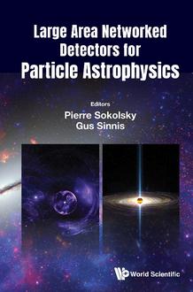 LARGE AREA NETWORKED DETECTORS FOR PARTICLE ASTROPHYSICS