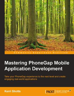 Mastering PhoneGap Mobile Application Development