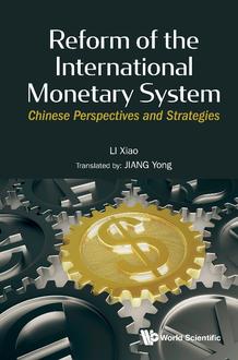 REFORM OF THE INTERNATIONAL MONETARY SYSTEM: CHINESE PERSPECTIVES AND STRATEGIES