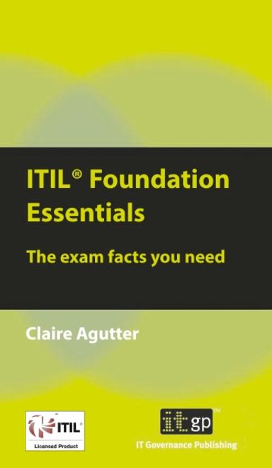 ITIL Foundation Essentials - The exam facts you need