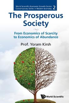 THE PROSPEROUS SOCIETY: FROM ECONOMICS OF SARCITY TO ECONOMICS OF ABUNDANCE