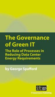 The Governance of Green IT - The Role of Processes in Reducing Data Center Energy Requirements