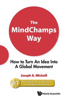 THE MINDCHAMPS WAY: HOW TO TURN AN IDEA INTO A GLOBAL MOVEMENT