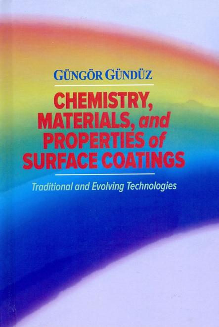 Chemistry, Materials, and Properties of Surface Coatings: Traditional and Evolving Technologies