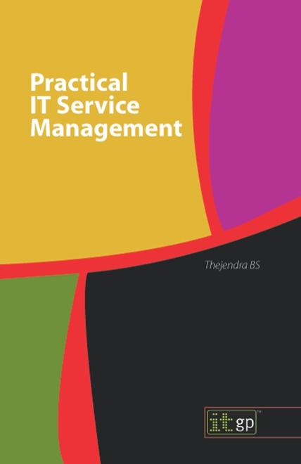 Practical IT Service Management - A Concise Guide for Busy Executives