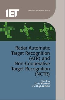 Radar Automatic Target Recognition (ATR) and Non-Cooperative Target Recognition (NCTR)