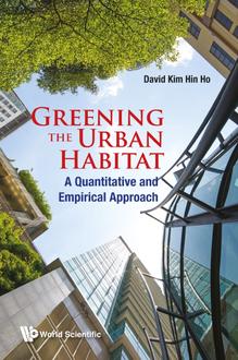 GREENING THE URBAN HABITAT: A QUANTITATIVE AND EMPIRICAL APPROACH