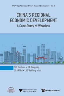 CHINA'S REGIONAL ECONOMIC DEVELOPMENT: A CASE STUDY OF WENZHOU