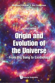 ORIGIN AND EVOLUTION OF THE UNIVERSE: FROM BIG BANG TO EXOBIOLOGY