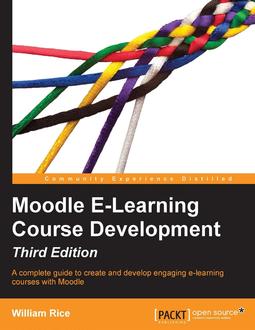 Moodle E-Learning Course Development - Third Edition