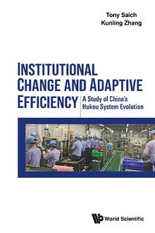 INSTITUTIONAL CHANGE AND ADAPTIVE EFFICIENCY: A STUDY OF CHINA'S HUKOU SYSTEM EVOLUTION