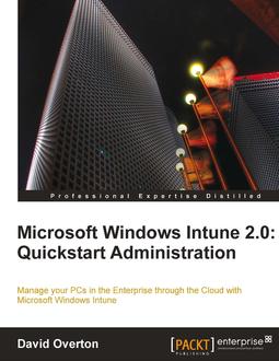 Microsoft Windows Intune 2.0: Quickstart Administration