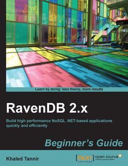 RavenDB 2.x Beginner’s Guide