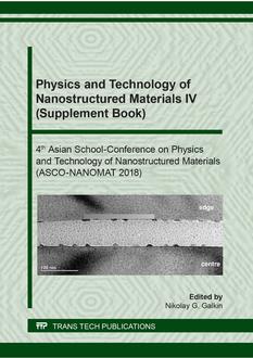 Physics and Technology of Nanostructured Materials IV (Supplement Book) -  4th Asian School-Conference on Physics and Technology of Nanostructured Materials (ASCO-NANOMAT 2018)