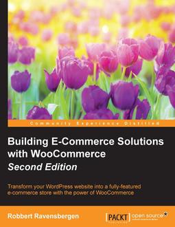Building E-Commerce Solutions with WooCommerce