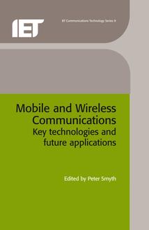 Mobile and Wireless Communications: Key Technologies and Future Applications