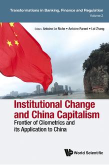 INSTITUTIONAL CHANGE AND CHINA CAPITALISM: FRONTIER OF CLIOMETRICS AND ITS APPLICATION TO CHINA