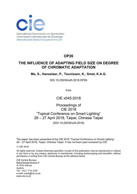 THE INFLUENCE OF ADAPTING FIELD SIZE ON DEGREE OF CHROMATIC ADAPTATION (OP26, 161-168)