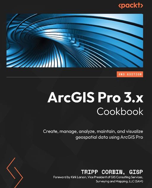 ArcGIS Pro 3.x Cookbook