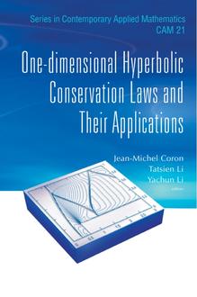 ONE-DIMENSIONAL HYPERBOLIC CONSERVATION LAWS AND THEIR APPLICATIONS
