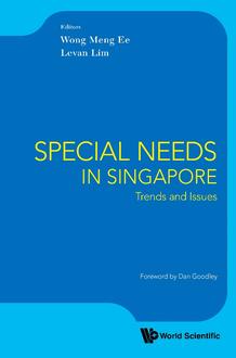 SPECIAL NEEDS IN SINGAPORE: TRENDS AND ISSUES