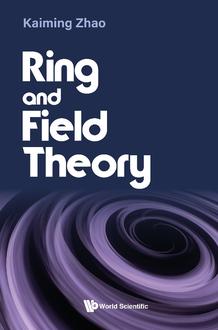 RING AND FIELD THEORY