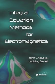 Integral Equation Methods for Electromagnetics