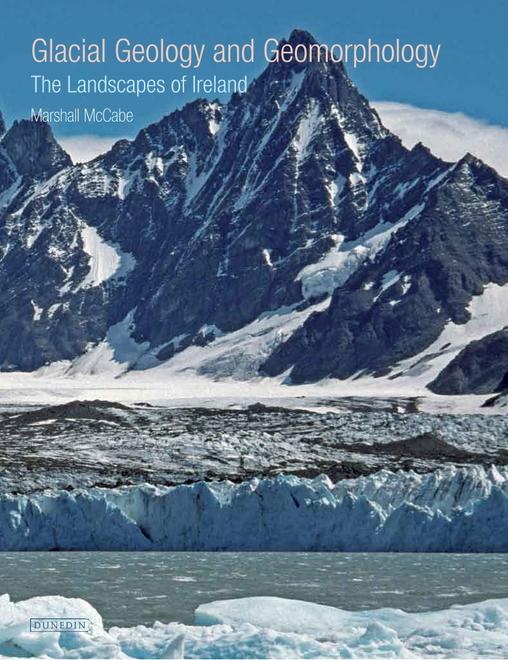 Glacial Geology and  Geomorphology: The landscapes of Ireland