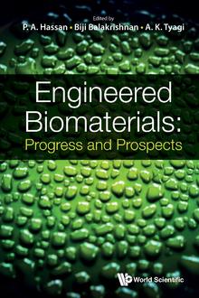 ENGINEERED BIOMATERIALS: PROGRESS AND PROSPECTS