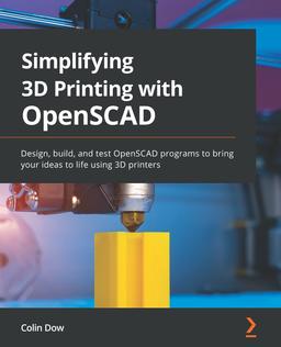 Simplifying 3D Printing with OpenSCAD