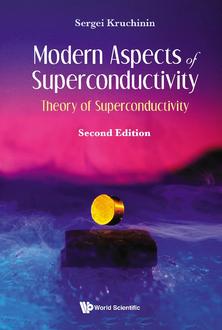 MODERN ASPECTS OF SUPERCONDUCTIVITY: THEORY OF SUPERCONDUCTIVITY